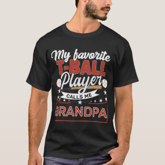 grandpa My Favourite T-Ball Player Calls Me grandp T-Shirt