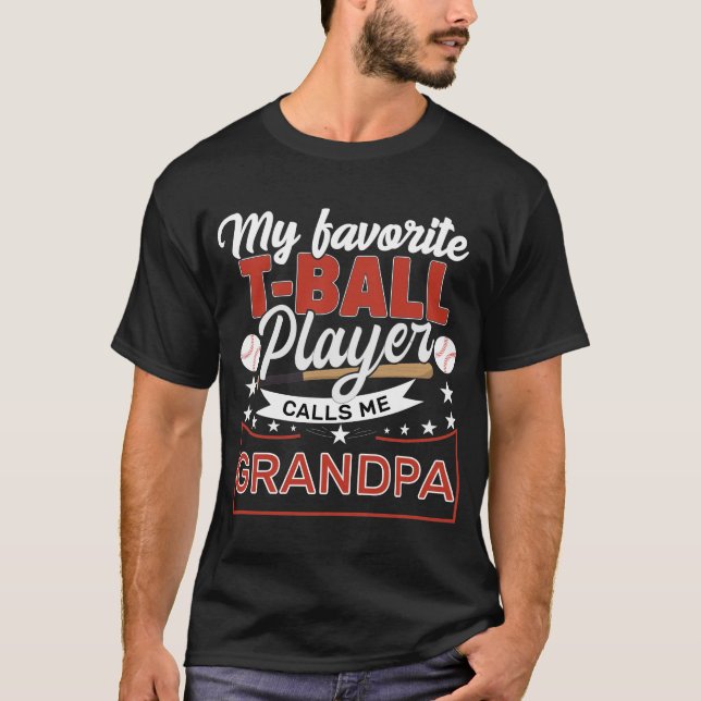 grandpa My Favourite T-Ball Player Calls Me grandp T-Shirt (Front)