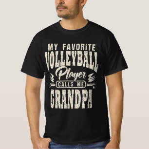 Grandpa My Favourite Volleyball Player Calls Me T-Shirt