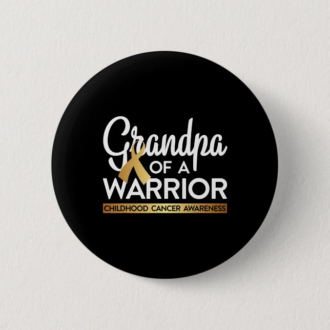 Grandpa Of A Warrior Childhood Cancer  Gold Ribbon 6 Cm Round Badge (Front)