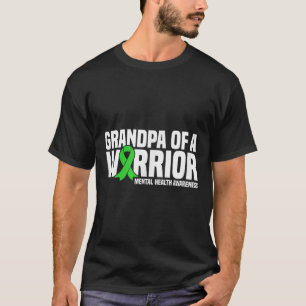 Grandpa Of A Warrior Green Ribbon Mental Health Aw T-Shirt