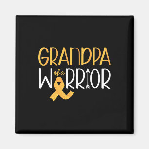 Grandpa Of A Warrior I  Childhood Cancer Awareness Magnet