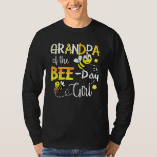 Grandpa Of The Bee Day Girl Cute Bee Men Women Bir T-Shirt