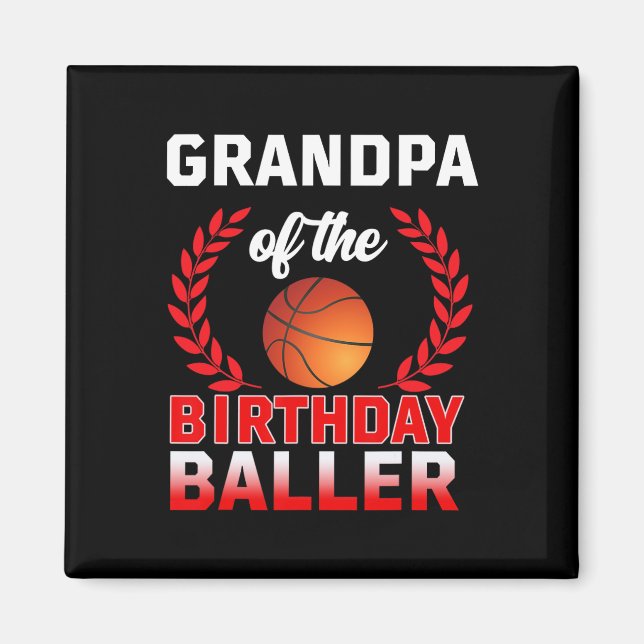 GRANDPA Of The Birthday Baller Basketball Theme Bd Magnet (Front)
