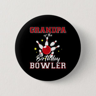 Grandpa Of The Birthday Bowler Bday Bowling Celebr 6 Cm Round Badge