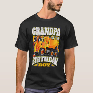 Grandpa Of The Birthday Boy  Concrete Mixer Truck T-Shirt