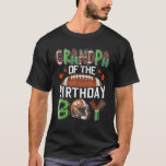 Grandpa Of The Birthday Boy Game Day Football  T-Shirt<br><div class="desc">Grandpa Of The Birthday Boy Game Day Football</div>