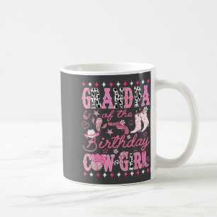 Grandpa Of The Birthday Cow-girl Nk Rodeo Western Coffee Mug