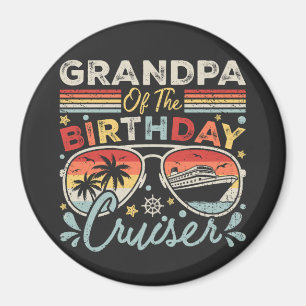 Grandpa of the Birthday Cruiser Vacation Circle Magnet