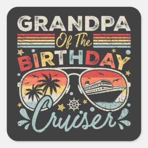 Grandpa of the Birthday Cruiser Vacation Square Sticker