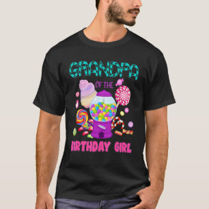 Grandpa Of The Birthday Girl Candyland Candy Birth T-Shirt