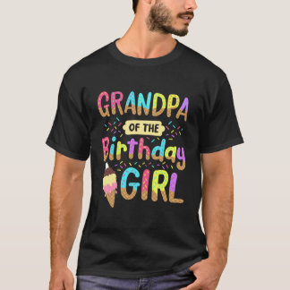 Grandpa of the Birthday Girl Ice Cream Party T-Shirt