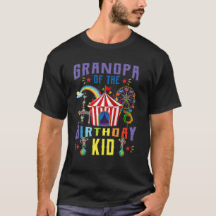 Grandpa Of The Birthday Kid Circus Amusement Park  T-Shirt