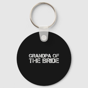 Grandpa Of The Bride Funny Wedding Groom Party Gif Key Ring