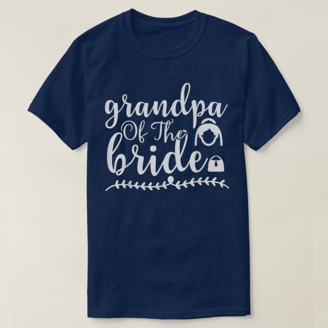 Grandpa Of The Bride Wedding or Bachelorette Match T-Shirt (Design Front)