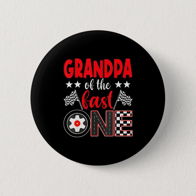 Grandpa Of The Fast One Birthday 1st Race Car Fami 6 Cm Round Badge (Front)