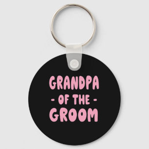 Grandpa Of The Groom - Papa Grandfather Granddad Key Ring