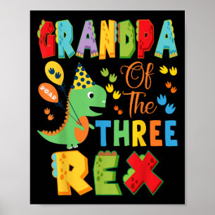 Grandpa Of The Three Rex 3rd Birthday Boy Dinosaur Poster