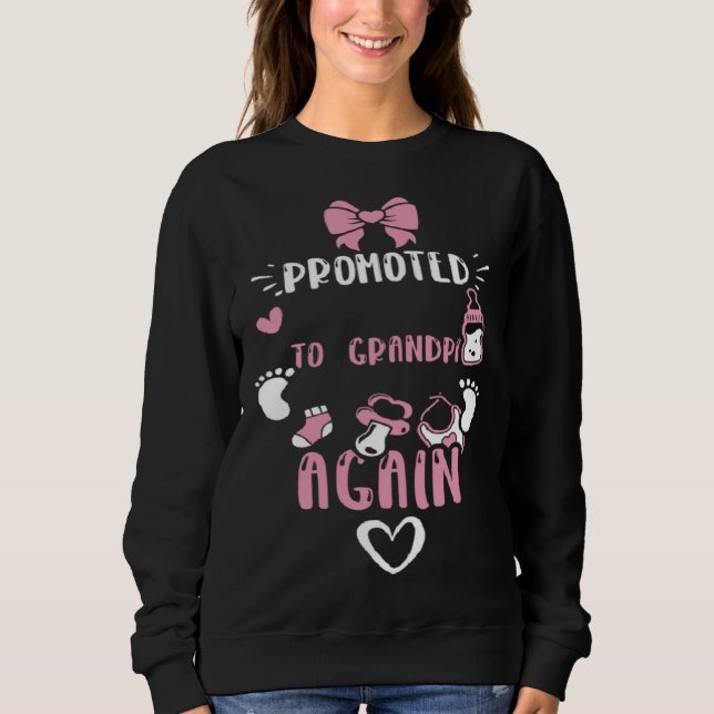 Grandpa Promoted to Grandpa Again  Baby Girl Sweatshirt (Front)