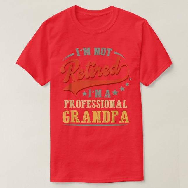 Grandpa s For Men Funny Father's Day Retired Grand T-Shirt (Design Front)