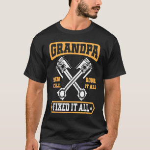 Grandpa Seen It All Done It All Fixed It All Grand T-Shirt