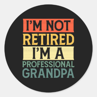 Grandpa Shirt For Men Funny Fathers Day Retired Gr Classic Round Sticker