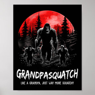 Grandpa Squatch Like A Grandpa Just Way More Squat Poster