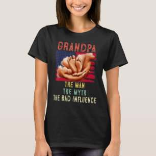Grandpa The Man The Myth The Bad Influence America T-Shirt