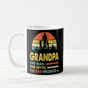 Grandpa The Man The Myth The Bad Influence Fathers Coffee Mug