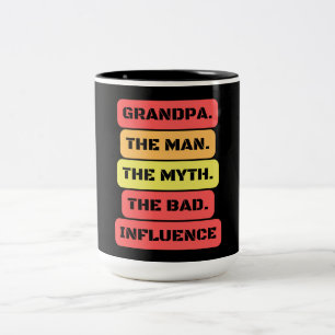 grandpa the man the myth the bad influence Two-Tone coffee mug