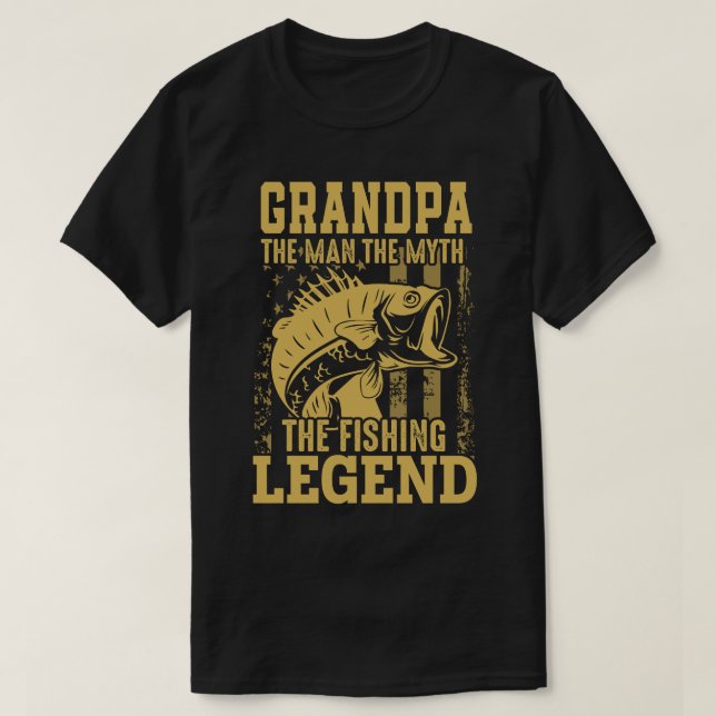 GRANDPA The Man The Myth The Fishing Legend T-Shirt (Design Front)