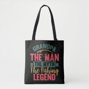 Grandpa - The Man, The Myth, The Fishing Legend Tote Bag