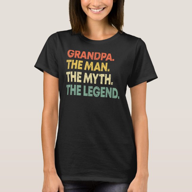 Grandpa The Man The Myth The Legend Father's Day 2 T-Shirt (Front)