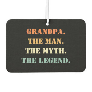 Grandpa The Man The Myth The Legend Father's Day Car Air Freshener