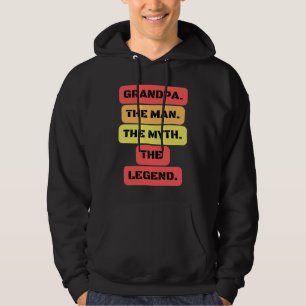 grandpa the man the myth the legend hoodie