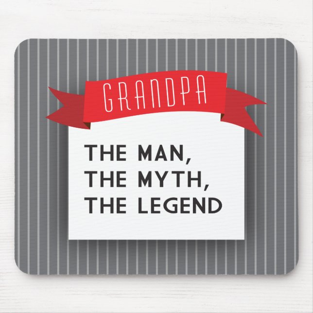 Grandpa – The Man, The Myth, The Legend Mouse Pad (Front)
