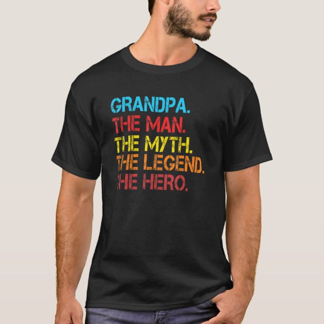 Grandpa The Man The Myth The Legend The Hero T-Shirt (Front)