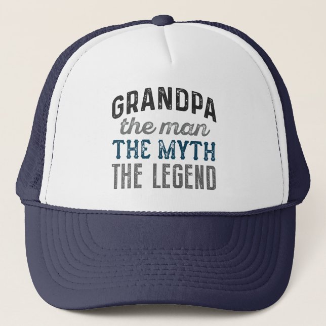 Grandpa The Man The Myth The Legend Trucker Hat (Front)