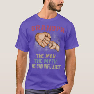 Grandpa The Men The Myth The Bad Influence Father' T-Shirt