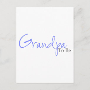 Grandpa To Be (Blue Script) Postcard