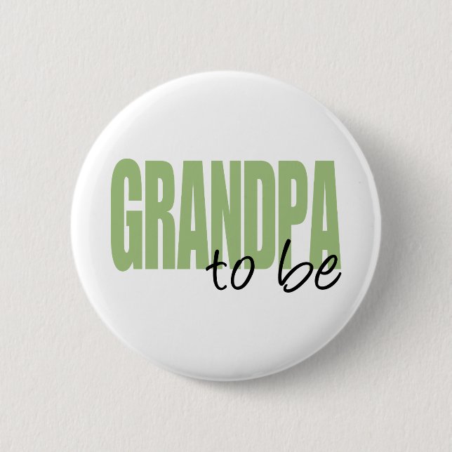 Grandpa To Be (Green Block Font) 6 Cm Round Badge (Front)