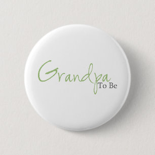 Grandpa To Be (Green Script) 6 Cm Round Badge