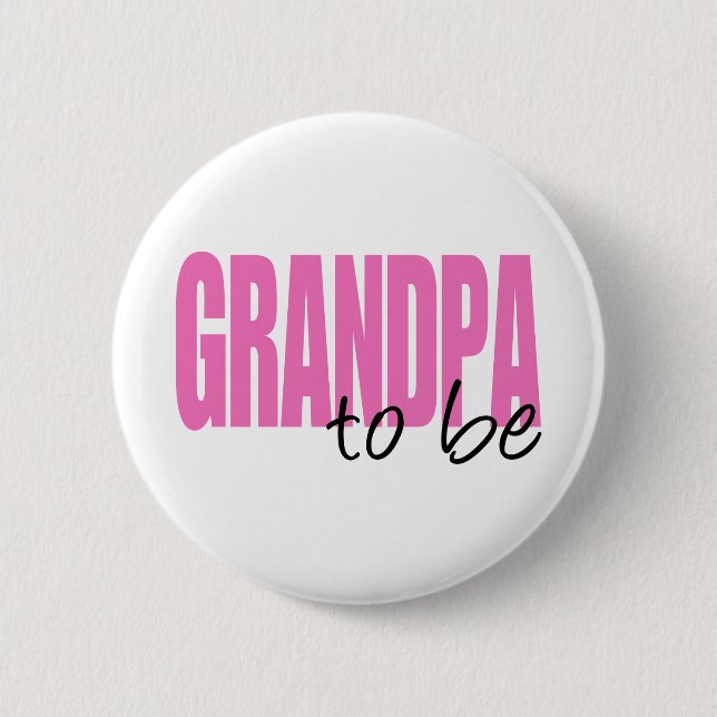 Grandpa To Be (Pink Block Font) 6 Cm Round Badge (Front)