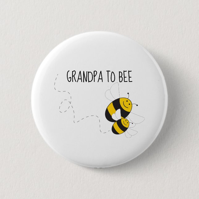 Grandpa to bee button for bumblebee baby shower (Front)
