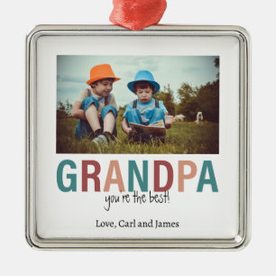 Grandpa You're the Best Photo Custom Modern Metal Ornament