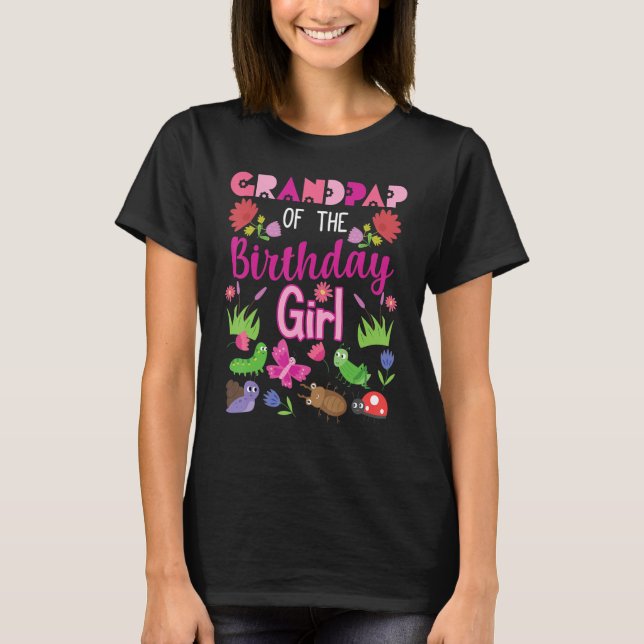 Grandpap Of The Birthday Girl Bug Insect Bday Part T-Shirt (Front)