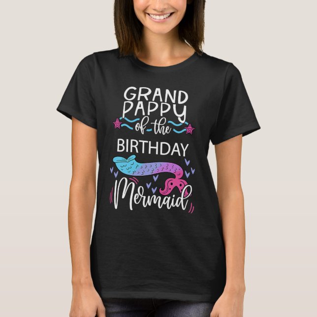 Grandpappy Of The Birthday Mermaid Family Bday Par T-Shirt (Front)