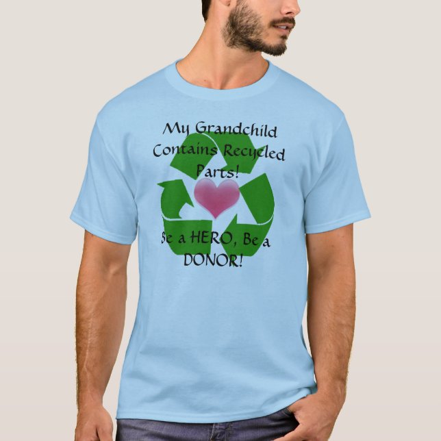 Grandparent of a transplant recipient T-Shirt (Front)