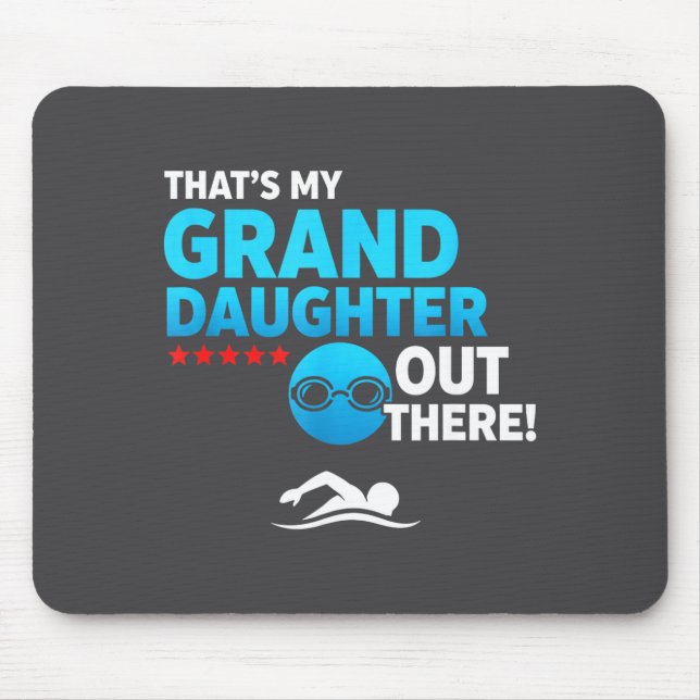Grandparent Proud Granddaughter Swimmer Swim Meet  Mouse Pad (Front)
