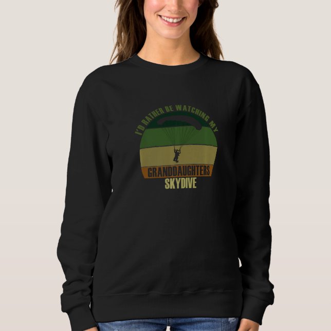 Grandparents Rather Be Watching Granddaughters Sky Sweatshirt (Front)